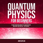 Quantum Physics for Beginners