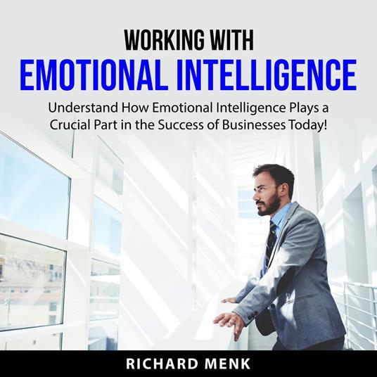 Working with Emotional Intelligence