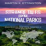 Strange Tales from National Parks