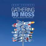 Gathering No Moss