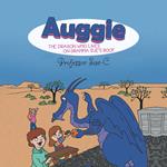 Auggie the Dragon: Who Lives on Gramma Sue's Roof by Professor Sue-C