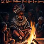 30 Black Folklore Fable Bed time Stories