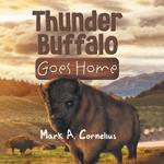 Thunder Buffalo Goes Home