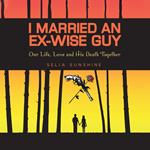 I Married an Ex-Wise Guy