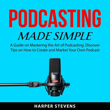 Podcasting Made Simple