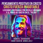 Pensamiento Positivo En Cristo: Cristo Fuerza Inagotable