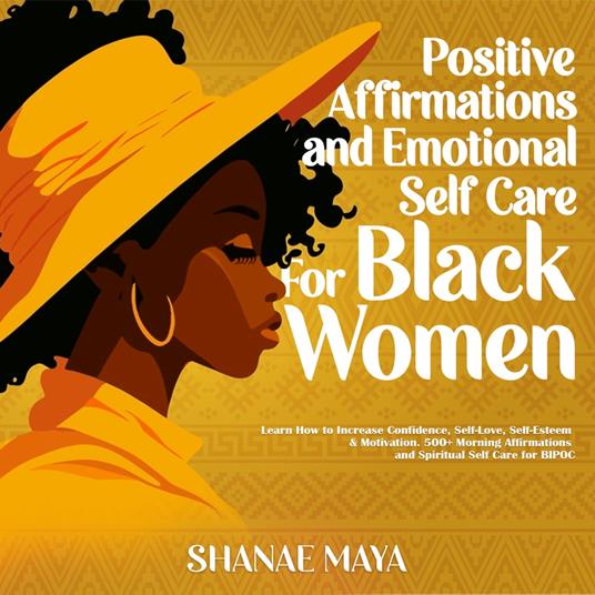 Positive Affirmations and Emotional Self Care for Black Women