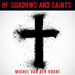 Of Shadows And Saints