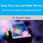 Keep Your Job and Make Money