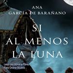 Si al menos la luna