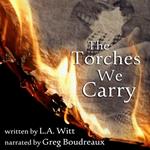 The Torches We Carry