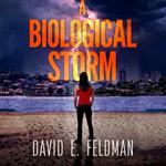 A Biological Storm: A Dora Ellison Mystery, Book 4