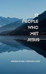 12 People Who Met Jesus