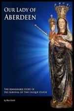 Our Lady of Aberdeen: The Statue in Exile