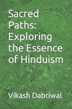 Sacred Paths: Exploring the Essence of Hinduism