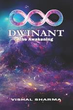 Dwinant: The Awakening