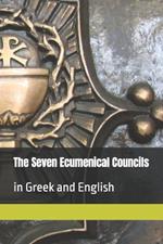 The Seven Ecumenical Councils: in Greek and English