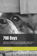 700 Days: Misunderstood - Follow Patch through her heart-wrenching tale of neglect, abuse and love lost