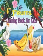 Fruits Coloring Book For Kids: Awesome Coloring Book for Kids Age 6-12