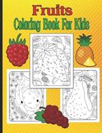 Fruits Coloring Book For Kids: cute Fruits Coloring Book For Kids 4-8
