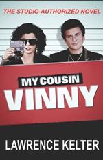 My Cousin Vinny: My Cousin Vinny Series Book1: My Cousin Vinny: Studio-Authorized Book Series