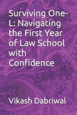 Surviving One-L: Navigating the First Year of Law School with Confidence