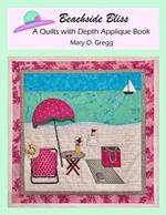 Beachside Bliss: A Quilts with Depth Applique Book