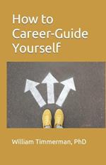 How to Career-Guide Yourself