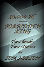 50,000 BC ----- Forbidden King