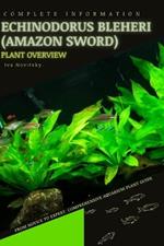 Echinodorus bleheri (Amazon Sword): From Novice to Expert. Comprehensive Aquarium Plants Guide