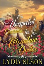 An Unexpected Governess for the Mountain Doctor: A Western Historical Romance Book