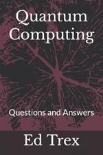 Quantum Computing: Questions and Answers