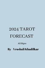 2024 Tarot Forecasts for All Signs: The Cosmic Love