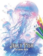 Jellyfish Coloring Book: Enchanting Jellyfish: Dive into a Colorful World