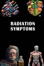 Radiation Symptoms: Recognize Radiation Symptoms - Prioritize Safety and Health During Exposure!