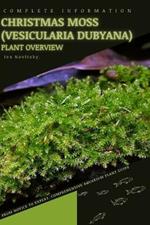 Christmas Moss (Vesicularia dubyana): From Novice to Expert. Comprehensive Aquarium Plants Guide