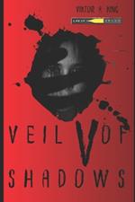 Veil of Shadows V: Serialized Story