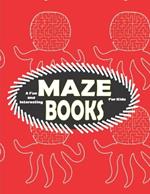 A Fun and Interesting Maze Books For Kids: To increase the cognitive capacity of the children