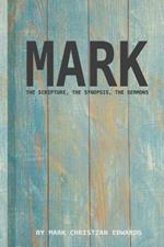 The gospel of Mark - The scripture, the synopsis, the sermons