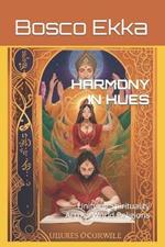 Harmony in Hues: Unifying Spirituality Across World Religions