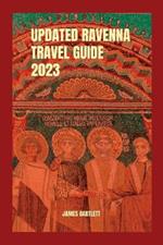 Updated Ravenna Travel Guide 2023