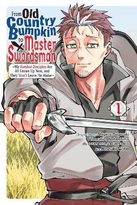 From Old Country Bumpkin to Master Swordsman, Vol. 1 - Dayeun Kim,Kazuki Sato,Matthew Alberts - cover