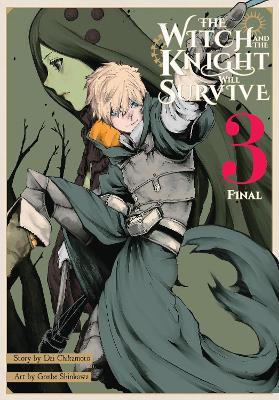 The Witch and the Knight Will Survive, Vol. 3 - Arbash Mughal,Dai Chikamoto,Gonbe Shinkawa - cover