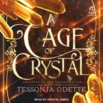 A Cage of Crystal