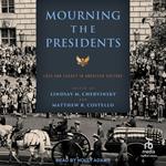 Mourning the Presidents