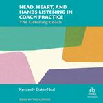 Head, Heart, and Hands Listening in Coach Practice