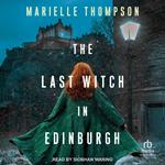 The Last Witch in Edinburgh