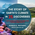 The Story of Earth's Climate in 25 Discoveries