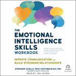 The Emotional Intelligence Skills Workbook