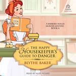 The Happy Housekeeper's Guide to Danger